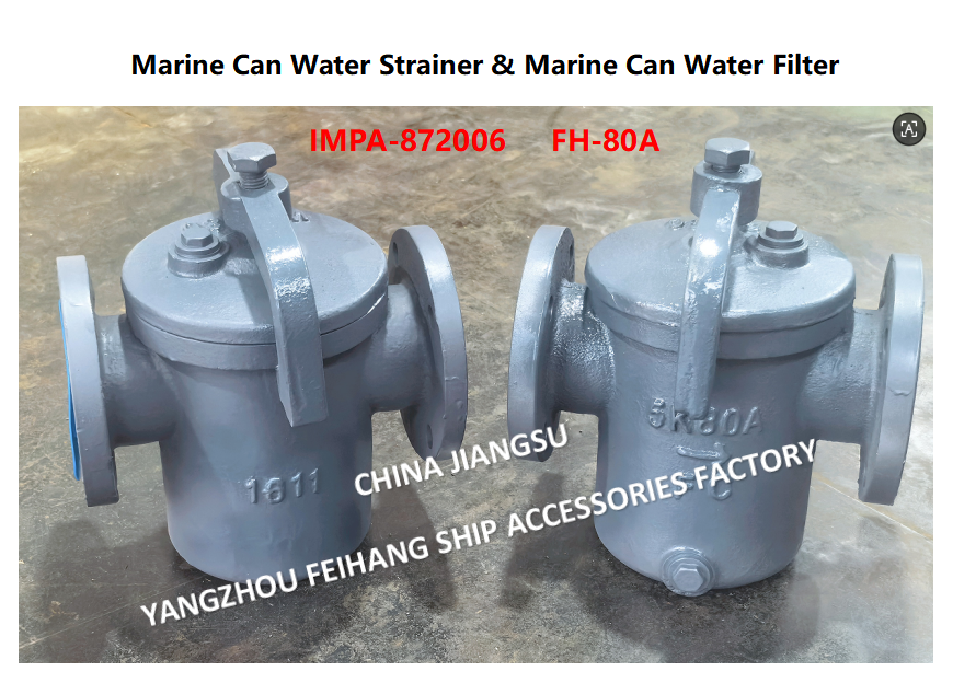IMPA872006 FH-5K-80A Can Water Strainer JIS F7121 & Can Water Filter FH-5K-80A Describe：FACE TO FACE-270MM,FLANG OD-180MM,PCD-145MM,BOLT-4*19MM